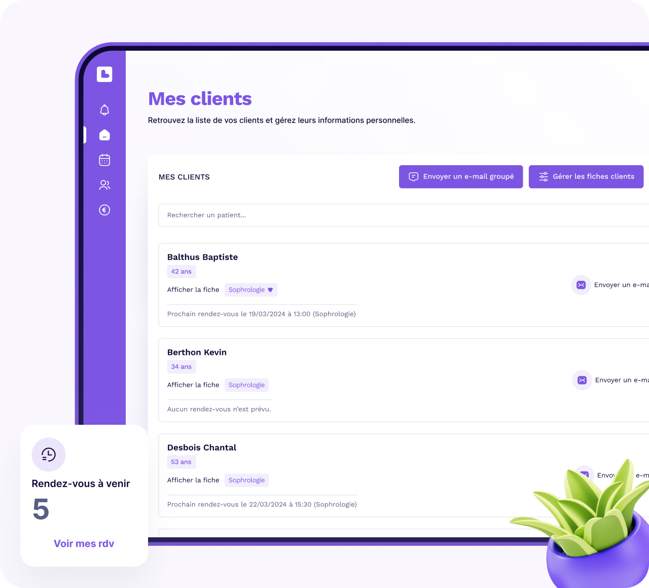 Retrouvez la liste de vos clients et gérez leurs informations personnelles.